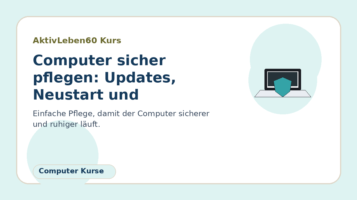 Illustration zum Kurs: Computer sicher pflegen: Updates, Neustart und Virenschutz