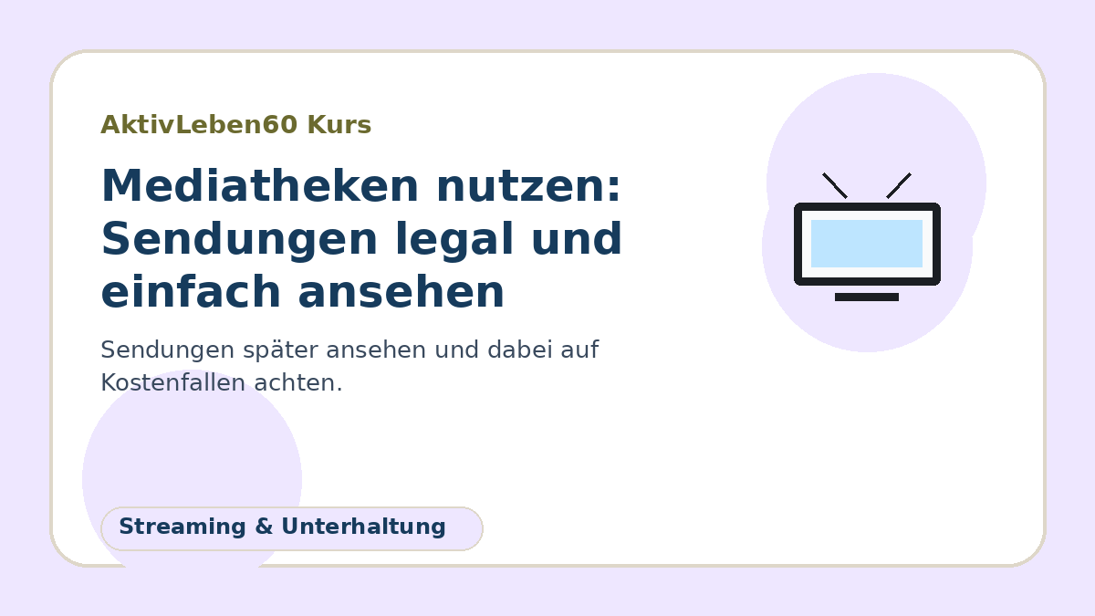 Illustration zum Kurs: Mediatheken nutzen: Sendungen legal und einfach ansehen
