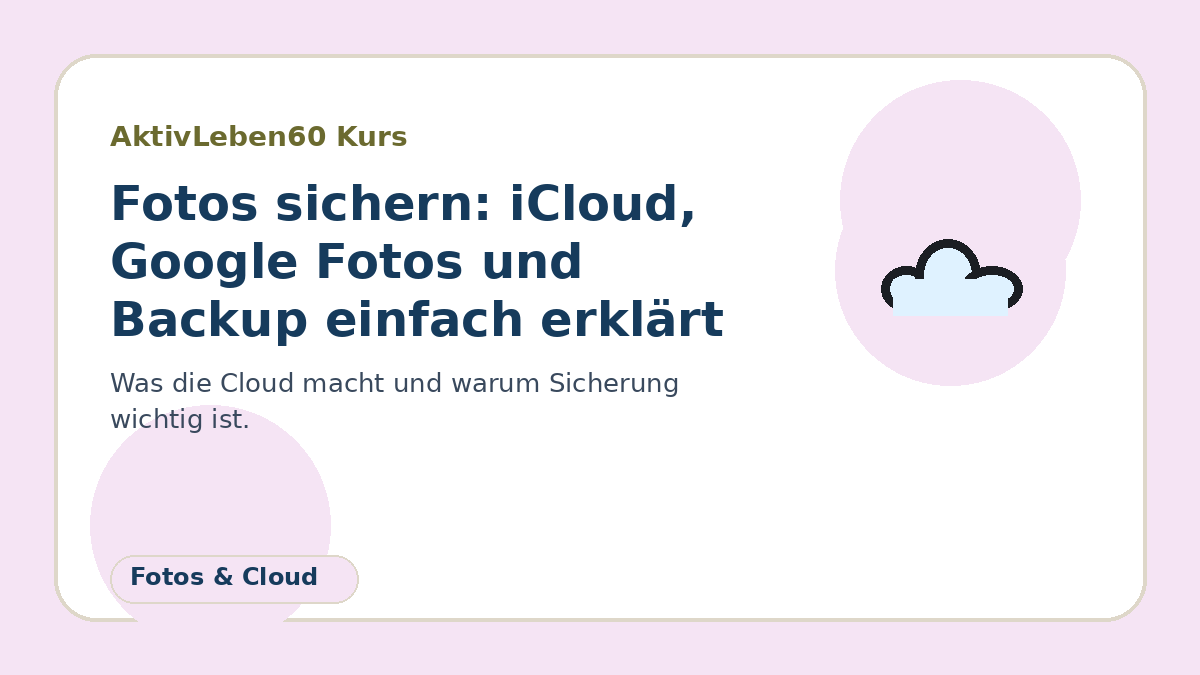 Illustration zum Kurs: Fotos sichern: iCloud, Google Fotos und Backup einfach erklärt