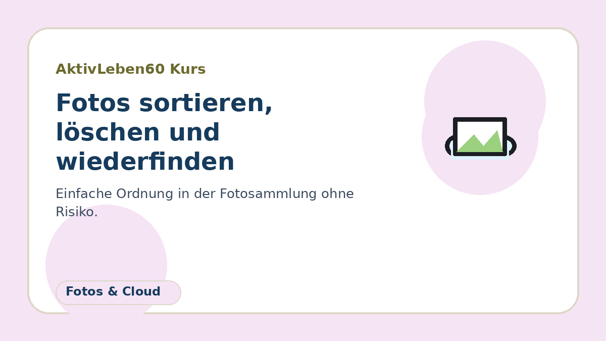 Illustration zum Kurs: Fotos sortieren, löschen und wiederfinden